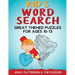 Kid's Word Search: Great Themed Puzzles for Ages 10 - 13