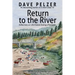 Return to the River: Reflections on Life Choices During a Pandemic