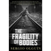 The Fragility of Bodies