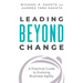 Leading Beyond Change: A Practical Guide to Evolving Business Agility