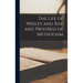 The Life of Wesley and Rise and Progress of Methodism