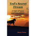 Ted's Secret Dream: A Tale of Love and Adventure
