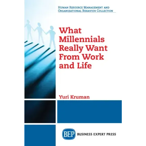 What Millennials Really Want From Work and Life