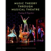 Music Theory Through Musical Theatre: Putting It Together