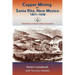 Copper Mining in Santa Rita, New Mexico, 1801-1838: A New Mexico Centennial History Series Book