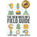 The New Muslim's Field Guide