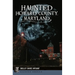 Haunted Howard County, Maryland