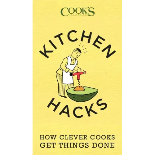 Kitchen Hacks: How Clever Cooks Get Things Done