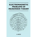 Electromagnetic Problems Of Microwave Theory