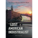 The Lost American Industrialist: The Story of William Madison Wood
