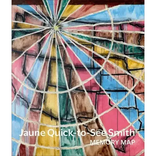 Jaune Quick-To-See Smith: Memory Map