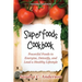 Superfoods Cookbook [Second Edition]: Powerful Foods to Energize, Detoxify, and Lead a Healthy Lifestyle