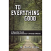 To Everything Good