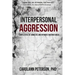 Interpersonal Aggression: Complexities of Domestic and Intimate Partner Abuse