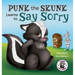 Punk the Skunk Learns to Say Sorry