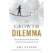 The Growth Dilemma: Determining Your Entrepreneurial Type to Find Your Financing Comfort Zone