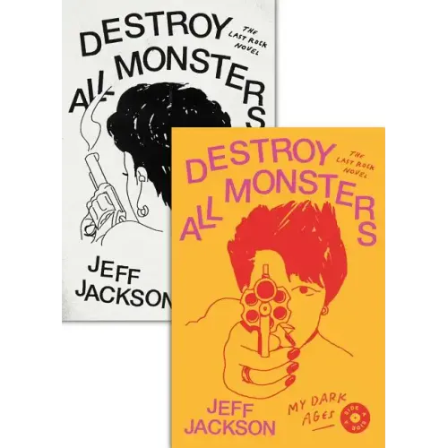 Destroy All Monsters: The Last Rock Novel