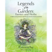 Legends of the Garden: Faeries and Herbs - A Child's Activity Book for Exploring the Worlds of Faeries and Herbs