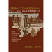 From Symposium to Eucharist: The Banquet in the Early Christian World