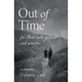 Out of Time: For Those Who Grieve and Wonder