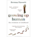 Growing Up Human: The Evolution of Childhood