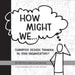 How Might We Champion Design Thinking in Your Organization?: A PRAKTIKEL Guide