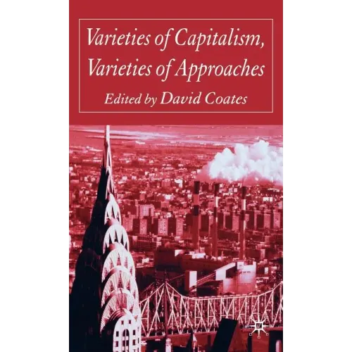 Varieties of Capitalism, Varieties of Approaches