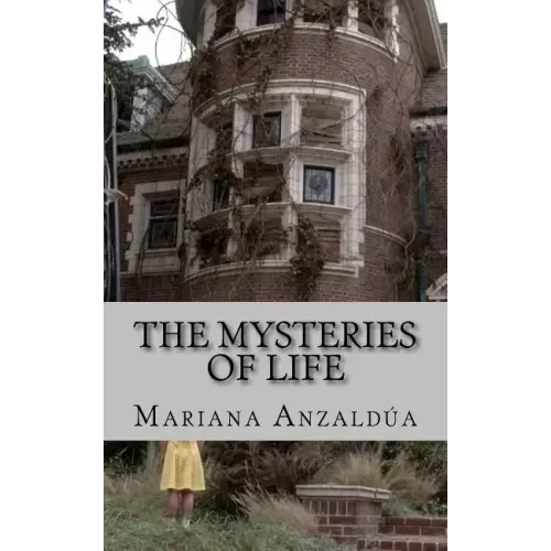 The Mysteries of Life