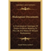 Shakespeare Documents: A Chronological Catalogue of Extant Evidence Relating to the Life and Works of William Shakespeare