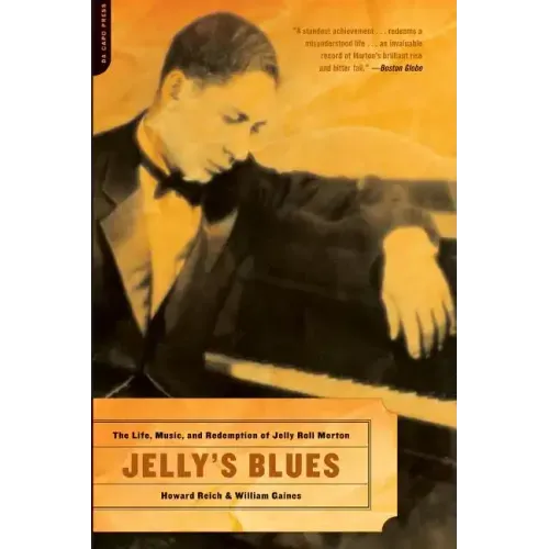 Jelly's Blues: The Life, Music, and Redemption of Jelly Roll Morton