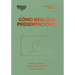 Cómo Realizar Presentaciones (Presentations Spanish Edition)