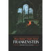 Mary Shelley's Frankenstein, Annotated and Illustrated: The Uncensored 1818 Text with Maps, Essays, and Analysis