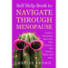 Self Help Book to Navigate Through Menopause
