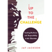 Up to the Challenge: Teaching Resilience and Responsibility in the Classroom (an Impactful Resources That Demonstrates How to Build Resilience in the