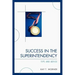 Success in the Superintendency: Tips and Advice