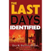 The Last Days Identified!