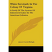 White Servitude in the Colony of Virginia: A Study of the System of Indentured Labor in the American Colonies