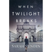 When Twilight Breaks