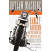 Outlaw Machine: Harley-Davidson and the Search for the American Soul