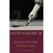 Beate Not the Poore Desk: A Writer to Young Writers