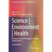 Science Environment Health: Towards a Science Pedagogy of Complex Living Systems