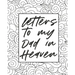 Letters To My Dad In Heaven: Wonderful Dad Heart Feels Treasure Keepsake Memories Father Grief Journal Our Story Dear Dad For Daughters For Sons