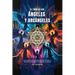 El Libro De Los ángeles Y Arcángeles: Guía Completa De Angelología Práctica Para La Invocación, Manifestación, Auxilio Y Guardia A Través De Los Ángel