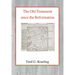 The Old Testament Since the Reformation