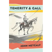 Temerity & Gall