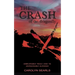 The Crash of the Dragonfly: Unbelievable Trials Lead to Unimaginable Blessings