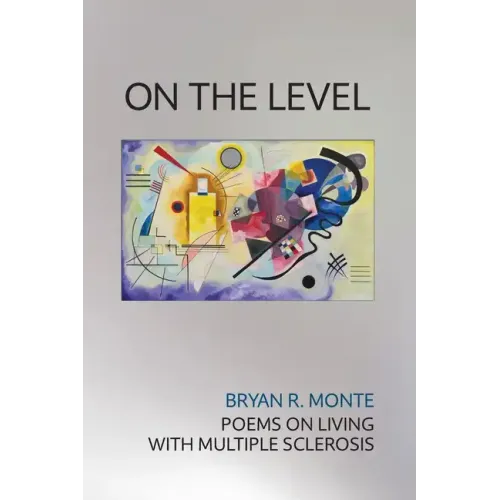 On the Level: Poems on Living with Multiple Sclerosis
