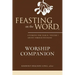 Feasting on the Word Worship Companion, Year B, Volume 1