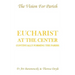 Eucharist at the Center: Continually Forming the Parish