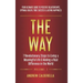 The Way: 7 Revolutionary Steps to Living a Meaningful Life & Making a Real Difference in the World. Your Ultimate Guide to Posi